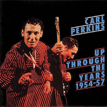 Perkins ,Carl - Up Through The Years 1954 - 1957
